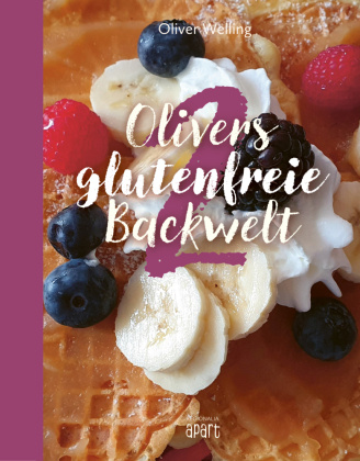 Könyv Olivers glutenfreie Backwelt Band 2 Oliver Welling