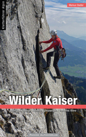 Könyv Alpinkletterführer Wilder Kaiser Markus Stadler