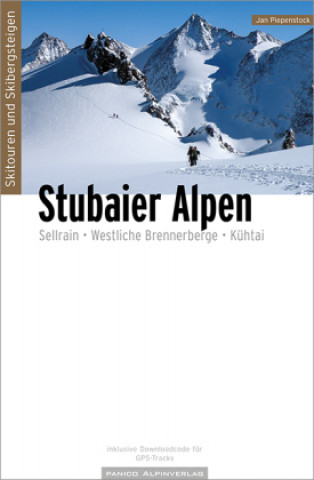Knjiga Skitouren Skibergsteigen Stubaier Alpen Jan Piepenstock
