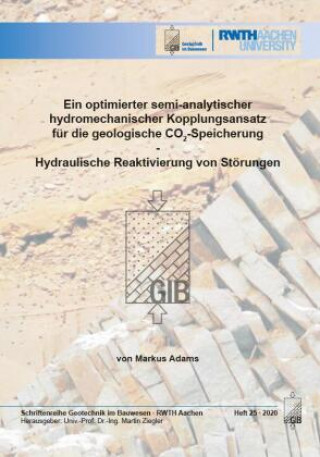 Kniha Ein optimierter semi-analytischer hydromechanischer Kopplungsansatz für die geologische CO2-Speicherung Markus Adams