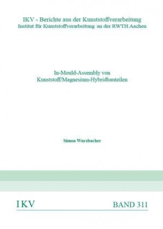 Kniha In-Mould-Assembly von Kunststoff/Magnesium-Hybridbauteilen Simon Wurzbacher