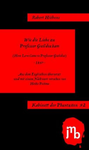 Buch Wie die Liebe zu Professor Guildea kam Robert Hichens