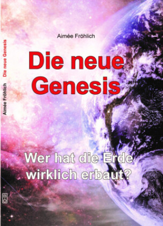 Kniha Die neue Genesis Aimée Fröhlich