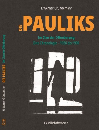 Kniha Die Pauliks - Im Clan der Offenbarung H. Werner Gründemann