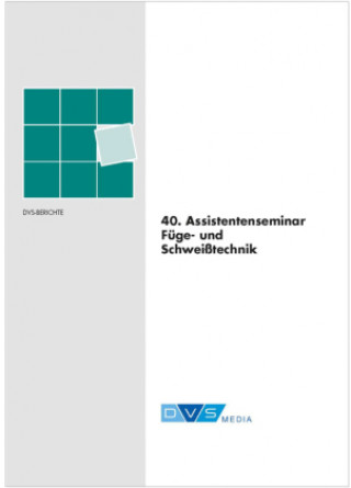 Kniha 40. Assistentenseminar Fügetechnik DVS Media GmbH