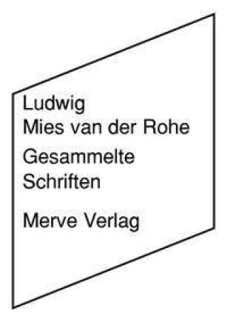 Książka Gesammelte Schriften Ludwig Mies van der Rohe