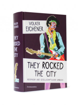 Kniha They Rocked the City Volker Eichener