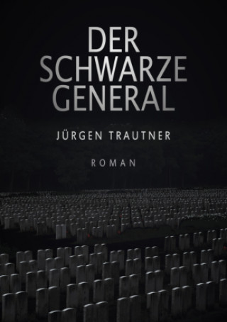 Kniha Der schwarze General Jürgen Trautner