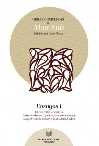 Knjiga Obras completas. Volumen X, Ensayos I / Max Aub Antonio Martín Ezpeleta