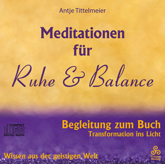 Audio Meditationen für Ruhe & Balance, Audio-CD Antje Tittelmeier