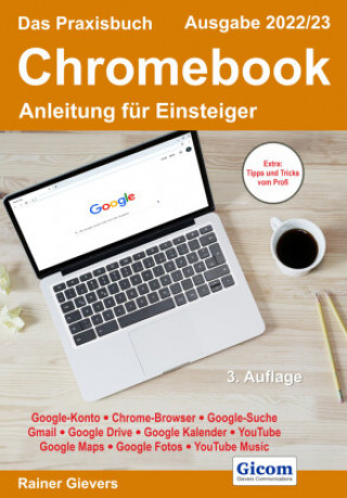 Könyv Das Praxisbuch Chromebook - Anleitung für Einsteiger (Ausgabe 2022/23) 