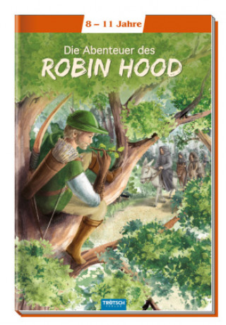 Kniha Trötsch Kinderbuch Klassiker Die Abenteuer des Robin Hood Trötsch Verlag GmbH & Co. KG