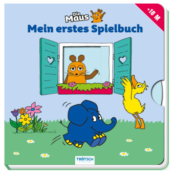 Kniha Trötsch Die Maus Pappenbuch Mein erstes Spielbuch Trötsch Verlag