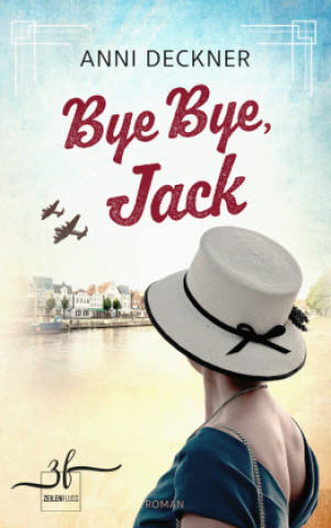 Knjiga Bye Bye, Jack Anni Deckner
