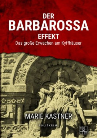 Kniha Der Barbarossa-Effekt Marie Kastner