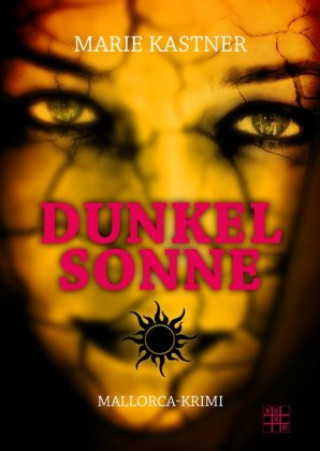 Kniha Dunkelsonne Marie Kastner