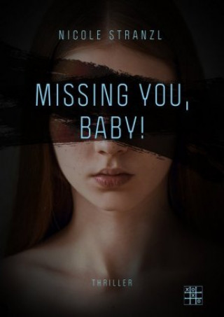 Knjiga Missing you, Baby! Nicole Stranzl