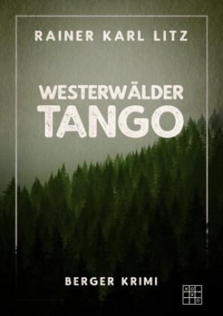 Knjiga Westerwälder Tango Rainer Karl Litz