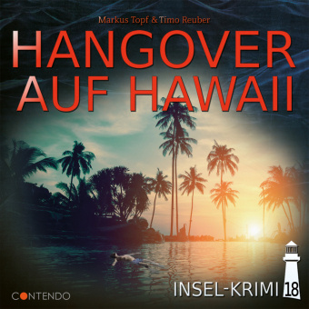 Audio Insel-Krimi 18: Hangover auf Hawaii Markus Topf