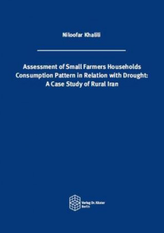 Książka Assessment of Small Farmers Households Consumption Pattern in Relation with Drought Khalili Niloofar