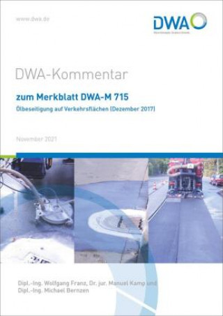 Kniha DWA-Kommentar zum Merkblatt DWA-M 715 Ölbeseitigung auf Verkehrsflächen (Dezember 2017) Wolfgang Franz