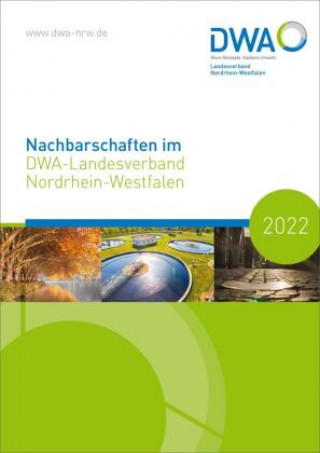 Kniha Nachbarschaften im DWA-Landesverband Nordrhein-Westfalen 2022 DWA Landesverband Nordrhein-Westfalen