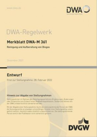 Kniha Merkblatt DWA-M 361 Reinigung und Aufbereitung von Biogas (Entwurf) Abwasser und Abfall e.V. DWA Deutsche Vereinigung für Wasserwirtschaft