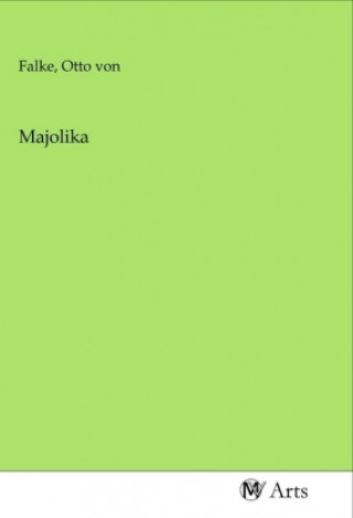Buch Majolika Otto von Falke