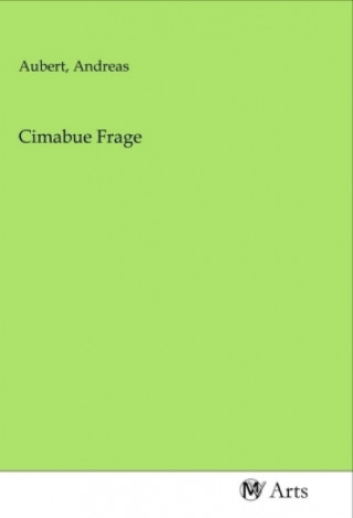 Knjiga Cimabue Frage Andreas Aubert