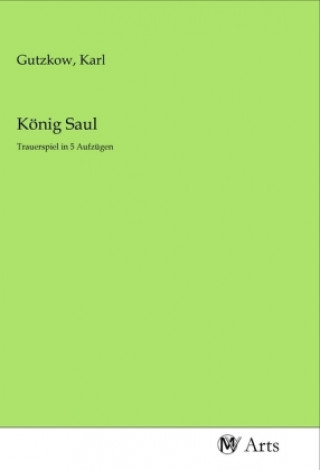 Knjiga König Saul Karl Gutzkow