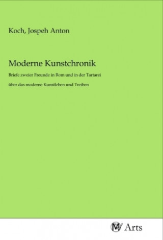 Knjiga Moderne Kunstchronik Jospeh Anton Koch
