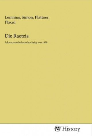 Knjiga Die Raeteis. Lemnius