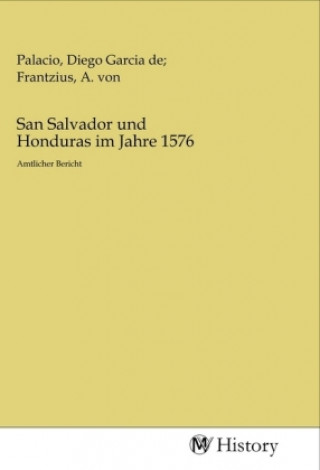 Kniha San Salvador und Honduras im Jahre 1576 Palacio