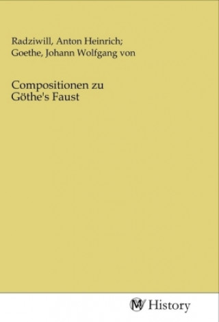 Knjiga Compositionen zu Göthe's Faust Radziwill