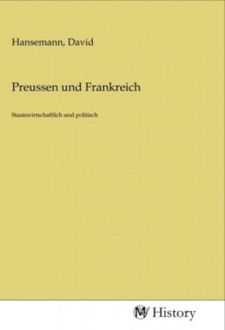 Knjiga Preussen und Frankreich David Hansemann
