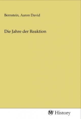 Buch Die Jahre der Reaktion Aaron David Bernstein