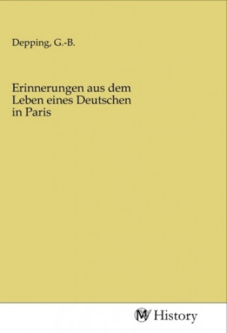 Knjiga Erinnerungen aus dem Leben eines Deutschen in Paris G.-B. Depping