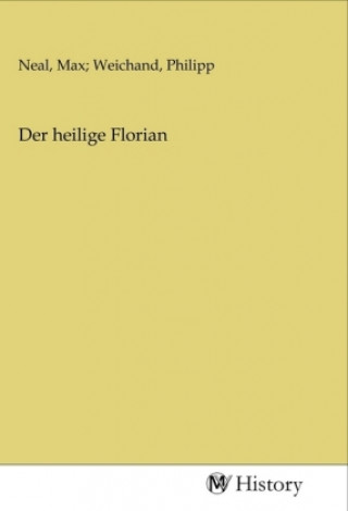 Kniha Der heilige Florian Neal