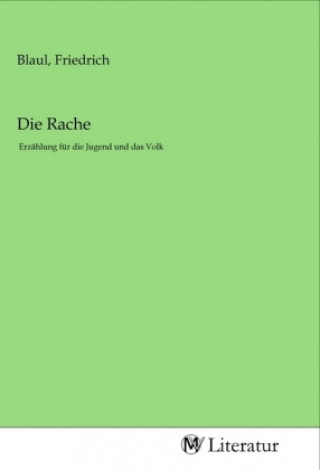 Knjiga Die Rache Friedrich Blaul