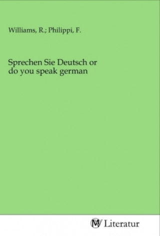 Kniha Sprechen Sie Deutsch or do you speak german Williams