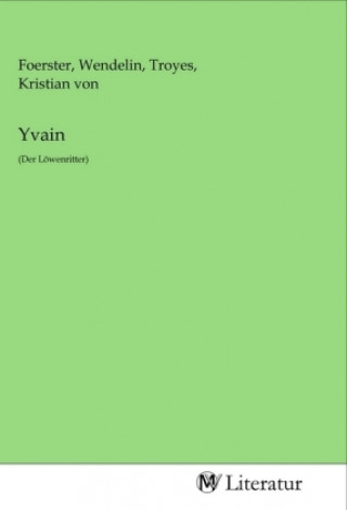 Knjiga Yvain Wendelin Foerster