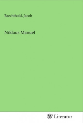 Libro Niklaus Manuel Jacob Baechthold