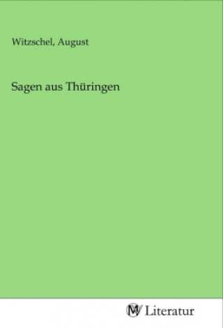 Libro Sagen aus Thüringen August Witzschel