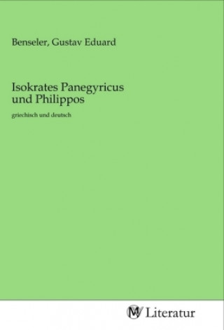 Carte Isokrates Panegyricus und Philippos Gustav Eduard Benseler
