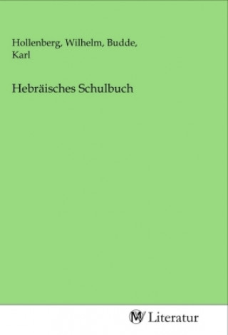 Kniha Hebräisches Schulbuch Wilhelm Hollenberg