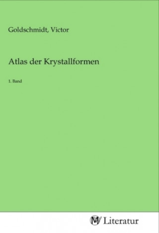 Kniha Atlas der Krystallformen Victor Goldschmidt