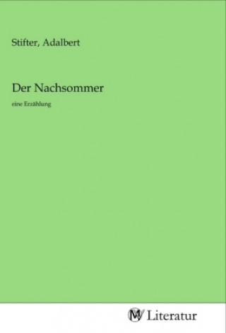 Knjiga Der Nachsommer Adalbert Stifter
