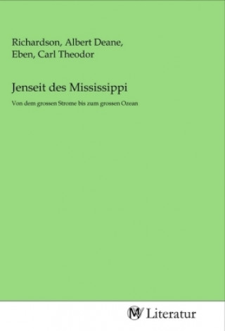 Kniha Jenseit des Mississippi Albert Deane Richardson