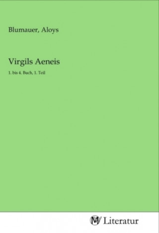 Knjiga Virgils Aeneis Aloys Blumauer