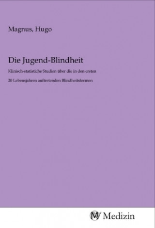 Libro Die Jugend-Blindheit Hugo Magnus